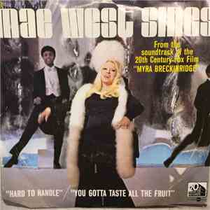 Mae West - Hard To Handle / You Gotta Taste All The Fruit