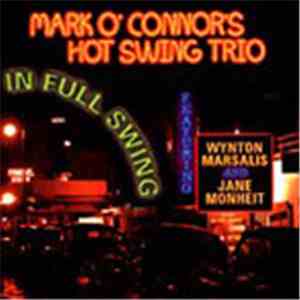 Mark O'Connor's Hot Swing Trio - In Full Swing