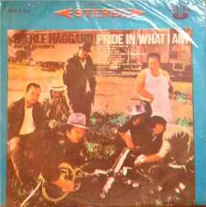 Merle Haggard And The Strangers - Pride In What I Am