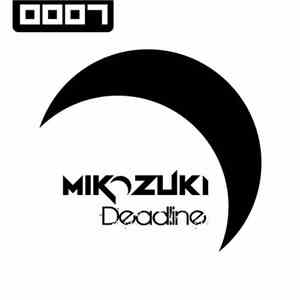 Mikazuki - Deadline