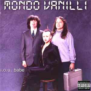 Mondo Vanilli - IOU Babe