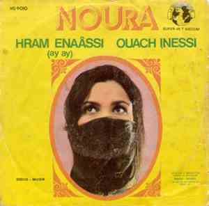 Noura - Hram Enaâssi (Ay Ay) - Ouach Inessi