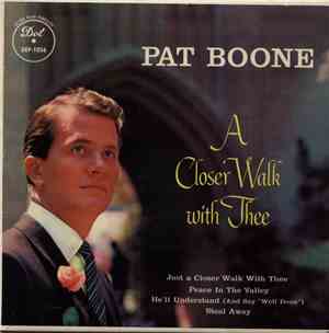 Pat Boone - A Closer Walk With Thee