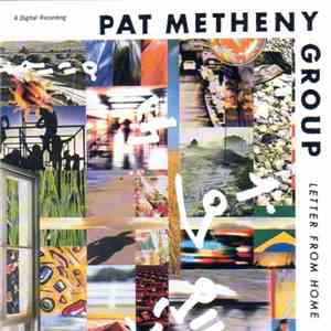 Pat Metheny Group - Letter From Home