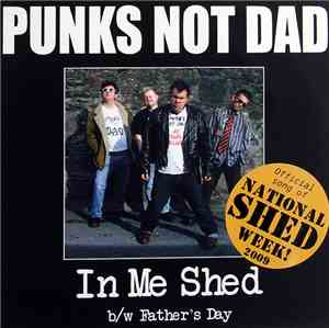 Punks Not Dad - In Me Shed