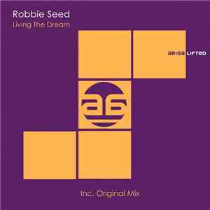 Robbie Seed - Living The Dream