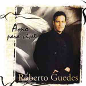 Roberto Guedes - Amo Para Viver