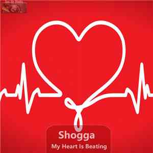 Shogga - My Heart is Beating