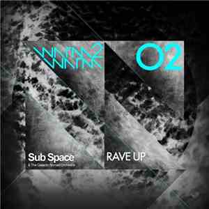 Sub Space & The Galactic Nomad Orchestra - Rave Up