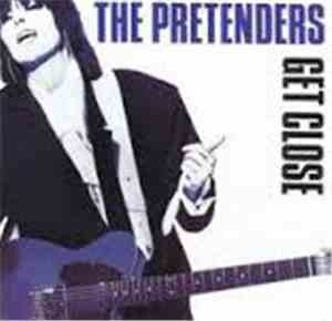 The Pretenders - Get Close