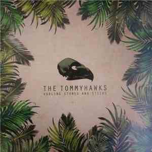 The Tommyhawks - Hurling stones and sticks