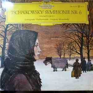 Tschaikowsky - Leningrader Philharmonie, Jewgenij Mrawinskij - Symphonie Nr ...
