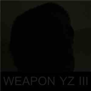 Weapon Y/Z - Weapon Y​/​Z III