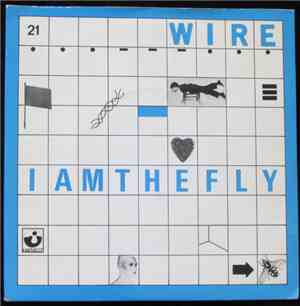 Wire - I Am The Fly