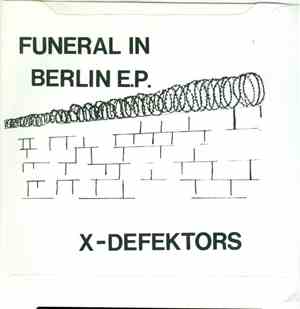 X-Defektors - Funeral In Berlin E.P.