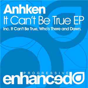 Anhken - It Can't Be True EP