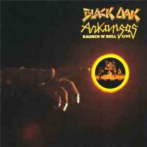Black Oak Arkansas - Raunch 'N' Roll Live