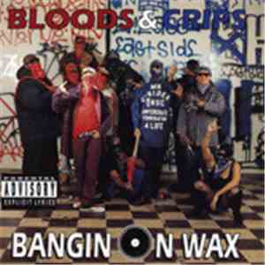 Bloods & Crips - Bangin' On Wax