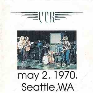 CCR - May 2, 1970 Seatle, WA
