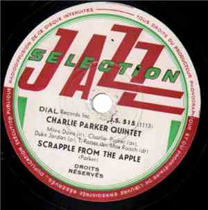Charlie Parker Quintet - Scrapple From The Apple / Don't Blame Me
