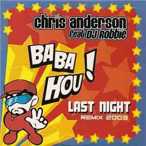 Chris Anderson & DJ Robbie - Last Night (Remix 2003)