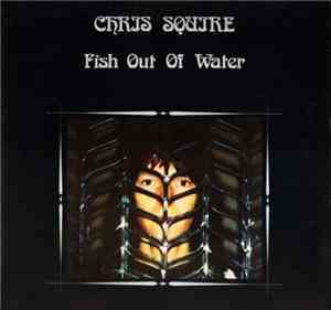 Chris Squire - Fish Out Of Water