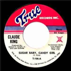 Claude King  - Sugar Baby, Candy Girl