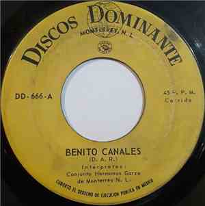 Conjunto Hermanos Garza de Monterrey N.L. - Benito Canales / El Alazan Y El ...