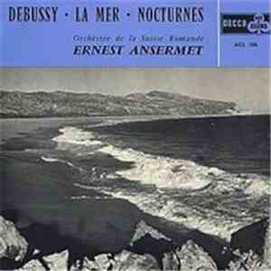 Debussy - Orchestre De La Suisse Romande, Ernest Ansermet - La Mer - Noctur ...