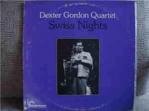 Dexter Gordon Quartet - Swiss Nights