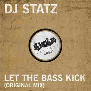 DJ Statz - Let The Bass Kick