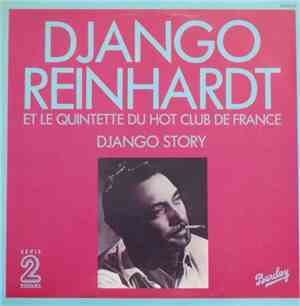 Django Reinhardt Et Le Quintette Du Hot Club De France - Django Story