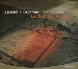 Ensemble Organum, Marcel Pérès - Le Chant Des Templiers