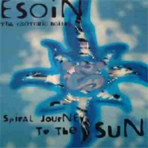 Esoin Tha Esoteric Being - Spiral Journey To The Sun