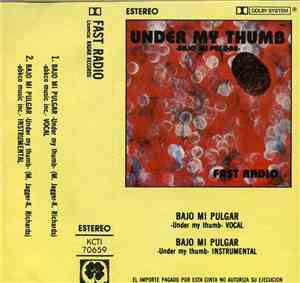 Fast Radio - Under My Thumb -Bajo Mi Pulgar-
