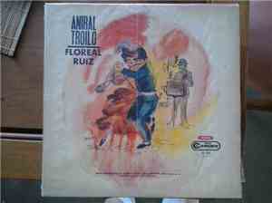 Floreal Ruiz, Aníbal Troilo - Anibal Troilo - Floreal Ruiz