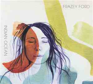 Frazey Ford - Indian Ocean