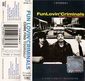 Fun Lovin' Criminals - Come Find Yourself
