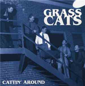 Grass Cats - Cattin' Around
