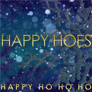 Happy Hoes - Happy Ho Ho Ho