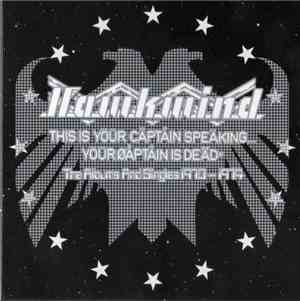 Hawkwind - This Is Your Captain Speaking ... Your Captain Is Dead (The Albu ...