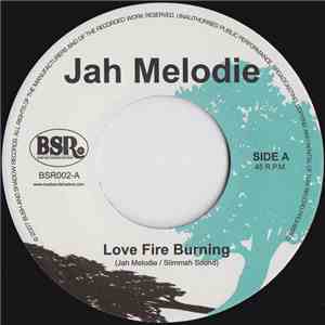 Jah Melodie - Love Fire Burning