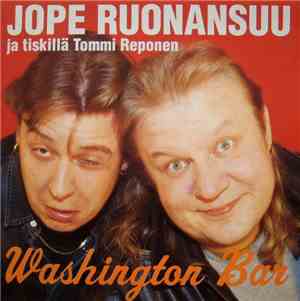 Jope Ruonansuu Ja Tiskillä Tommi Reponen - Washington Bar