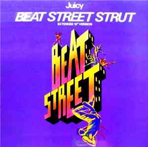 Juicy - Beat Street Strut