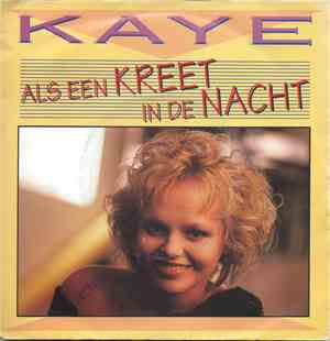 Kaye  - Als Een Kreet In De Nacht