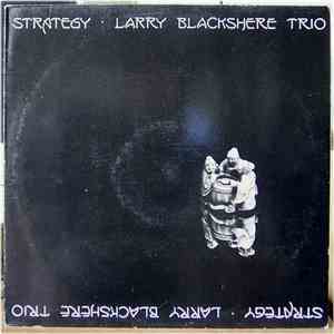 Larry Blackshere Trio - Strategy