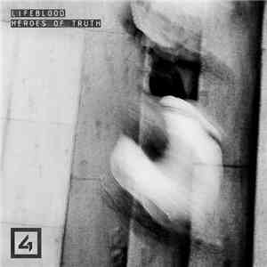Lifeblood - Heroes Of Truth