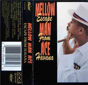 Mellow Man Ace - Escape From Havana
