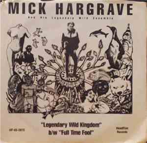 Mick Hargrave And His Legendary Wild Ensemble - Legendary Wild Kingdom / Fu ...
