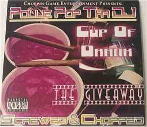 Pollie Pop Tha DJ - Cup Of Drank The Giveaway